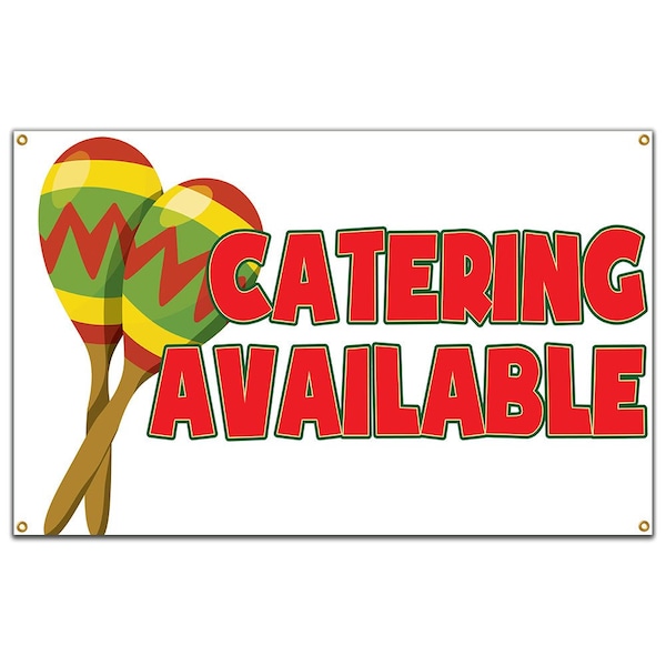 Catering Available Banner Heavy Duty 13 Oz Vinyl with Grommets